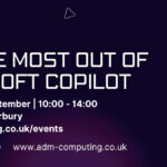 Getting the Most out of AI & Microsoft Copilot - ADM Offices, Canterbury